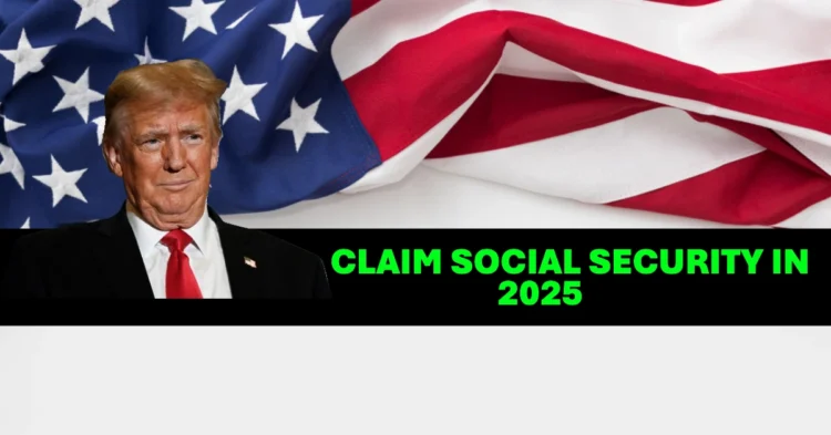 When to Claim Social Security in 2025 to Maximize Your Monthly Benefits