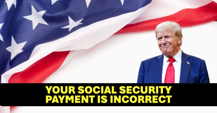 Steps to Take If Your Social Security Payment Is Incorrect
