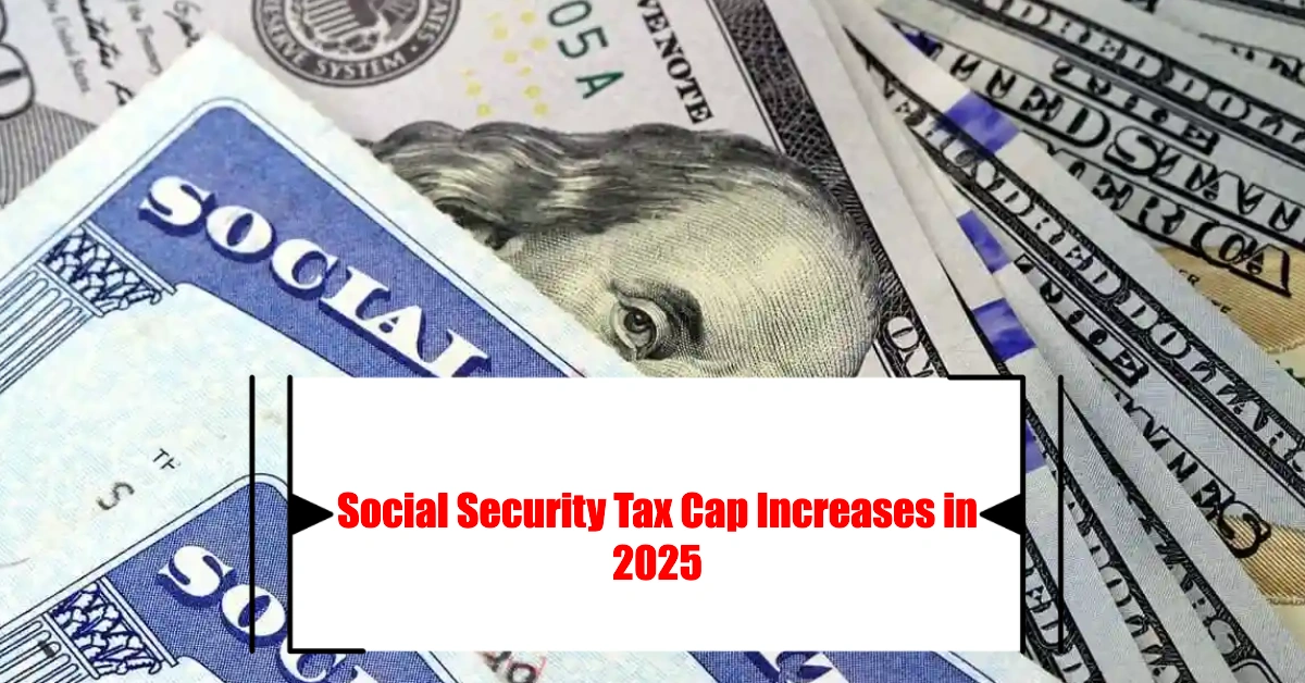 Social Security Tax Cap Increases in 2025 Find Out the New Maximum Limit