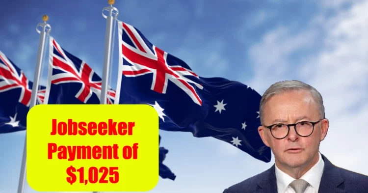 Jobseeker Payment of $1,025 Now Available
